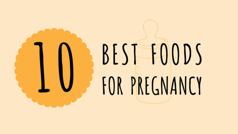 The 10 best foods for pregnancy