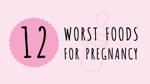 12 worst foods for pregnancy